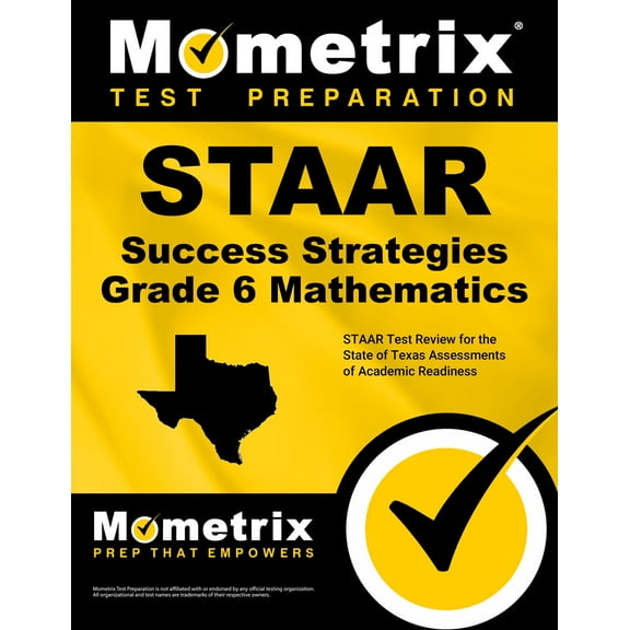 STAAR Success Strategies Grade 6 Mathematics Study Guide : STAAR Test Review for the State of Texas Assessments of Academic Readiness (Paperback)