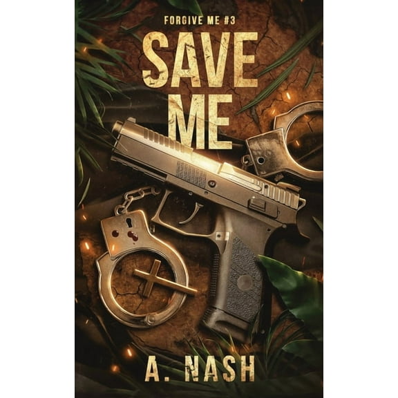 Forgive Me Save Me, Book 3, (Paperback)