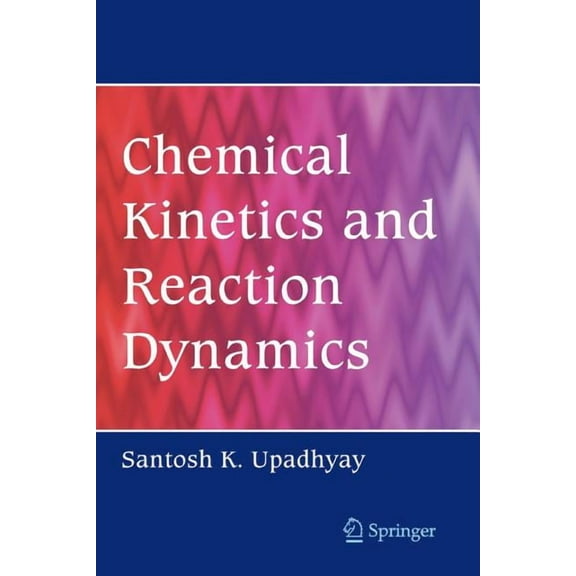 Chemical Kinetics and Reaction Dynamics, (Paperback)