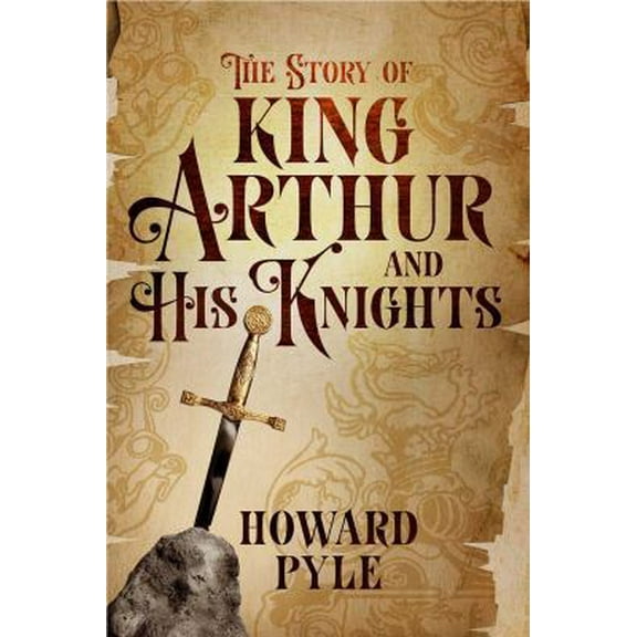 Pre-Owned The Story of King Arthur and His Knights (Barnes & Noble Collectible Classics: Children's Edition) (Barnes & Noble Leatherbound Children's Classics) (Hardcover) 1435152980 9781435152984