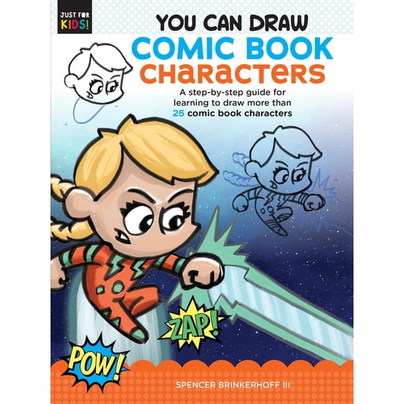 Collectible Just for Kids!: You Can Draw Comic Book Characters : A step-by-step guide for learning to draw more than 25 comic book characters (Series #4) (Paperback)
