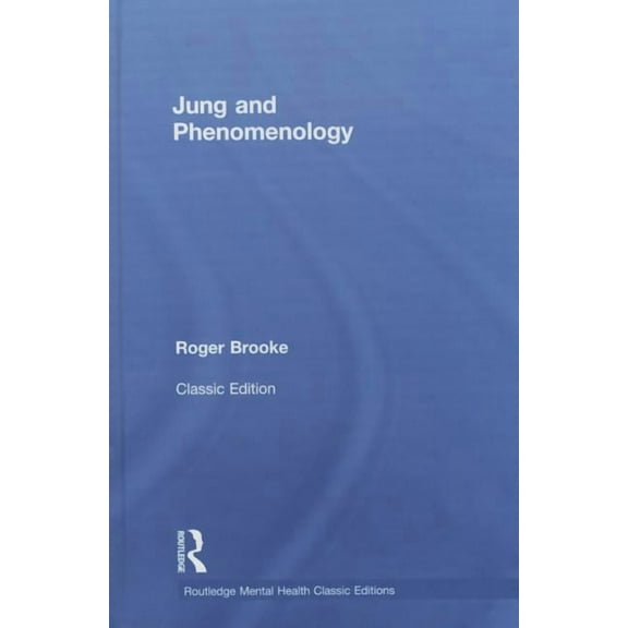 Routledge Mental Health Classic Editions Jung and Phenomenology, (Hardcover)