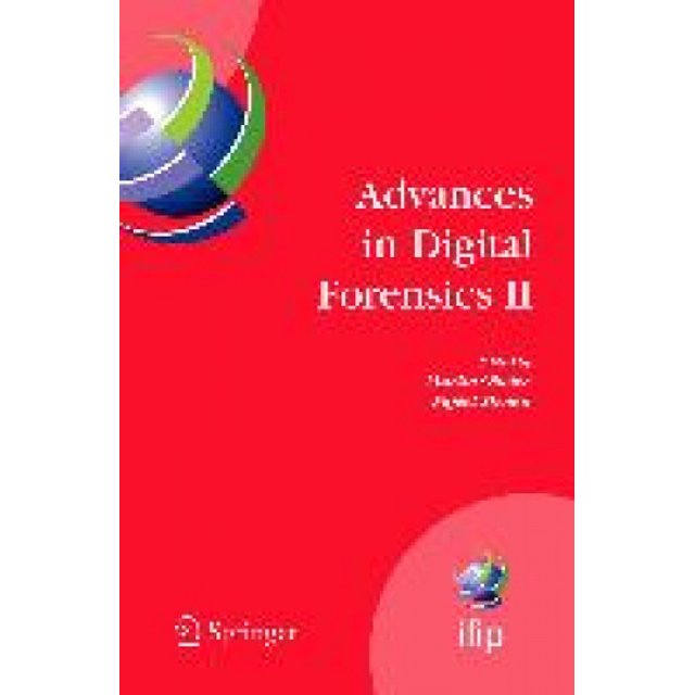 Advances in Digital Forensics II: IFIP International Conference on Digital Forensics, National Center for Forensic Science, Orlando, Florida, January