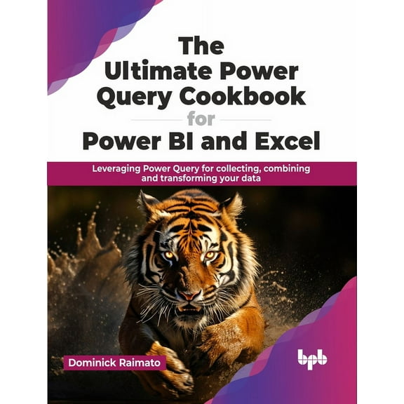 The Ultimate Power Query Cookbook for Power Bi and Excel (Paperback)