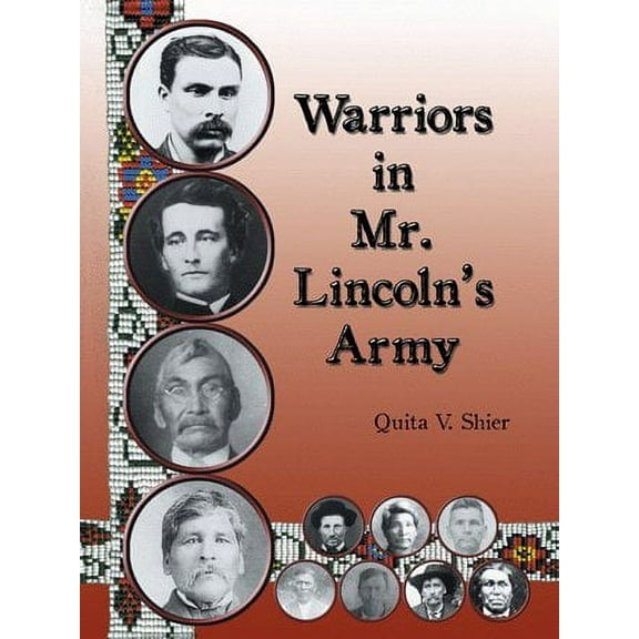 Warriors in Mr. Lincoln’s Army