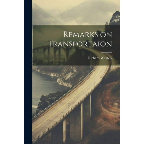 Remarks on Transportaion (Paperback)