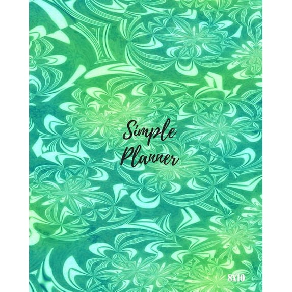 Simple Planner: One Year Weekly and Monthly Undated Planner Paperback