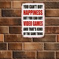 thumbnail image 4 of BTFSigns 8 x 12 Inches Metal Aluminum Signs You Can't Buy Happiness But You Can Buy Video Games Vintage Style Funny Wall Decor, 4 of 6