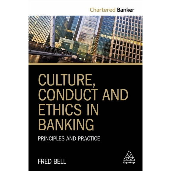 Chartered Banker Culture, Conduct and Ethics in Banking: Principles and Practice, Book 3, (Hardcover)
