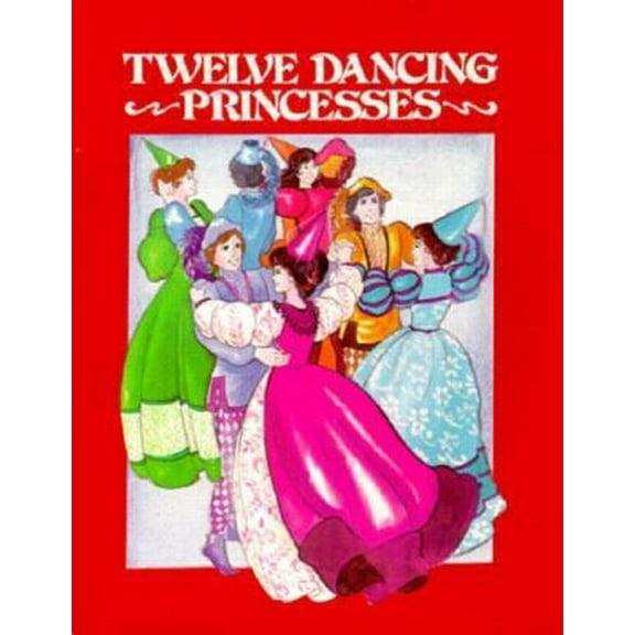 Pre-Owned Twelve Dancing Princesses (Paperback) 0893751170 9780893751173