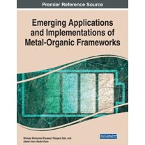 Emerging Applications and Implementations of Metal-Organic Frameworks, (Paperback)