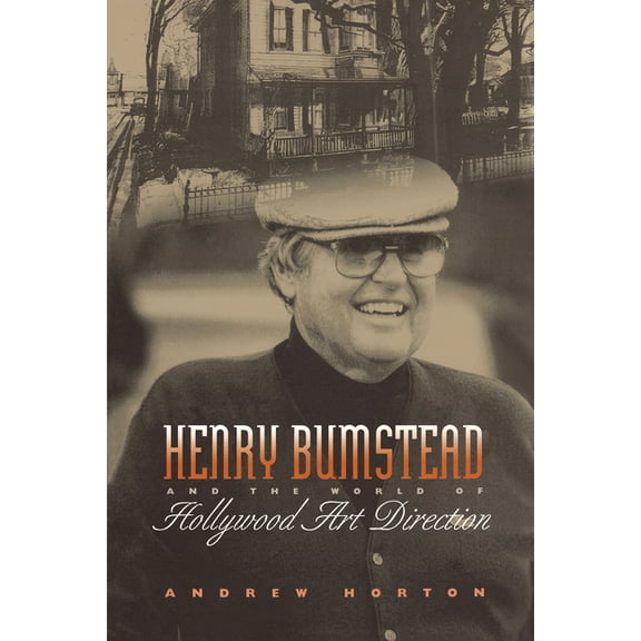 Henry Bumstead and the World of Hollywood Art Direction, (Paperback)