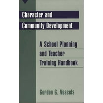 Economic History; 201 Character and Community Development: A School Planning and Teacher Training Handbook, (Paperback)