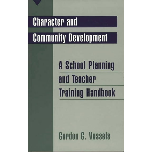 Economic History; 201 Character and Community Development: A School Planning and Teacher Training Handbook, (Paperback)