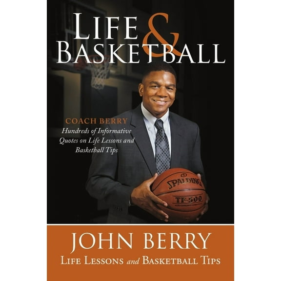 Life and Basketball: Life Lessons and Basketball Tips (Paperback)