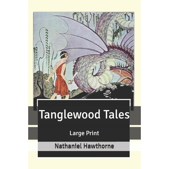 Tanglewood Tales : Large Print (Paperback)