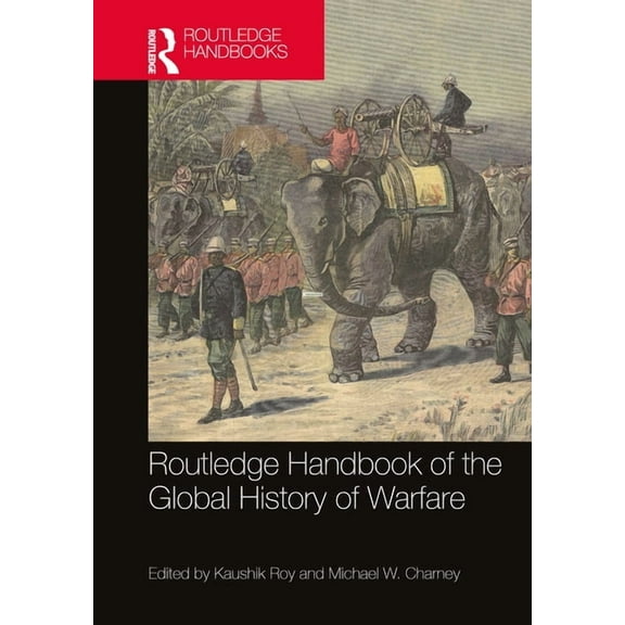 Routledge Handbook of the Global History of Warfare, (Hardcover)