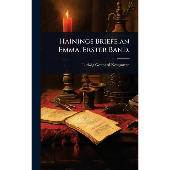Hainings Briefe an Emma, Erster Band., (Hardcover)