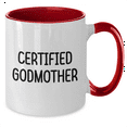 thumbnail image 2 of Funny Godmother Quotes Gifts from Men to Godmother on Mother's Day, Two Tone Coffee Mug, 11oz, Ceramic, Microwave and Dishwasher Safe, Black and White, Red and White, Navy and White, Pink and White, 2 of 4