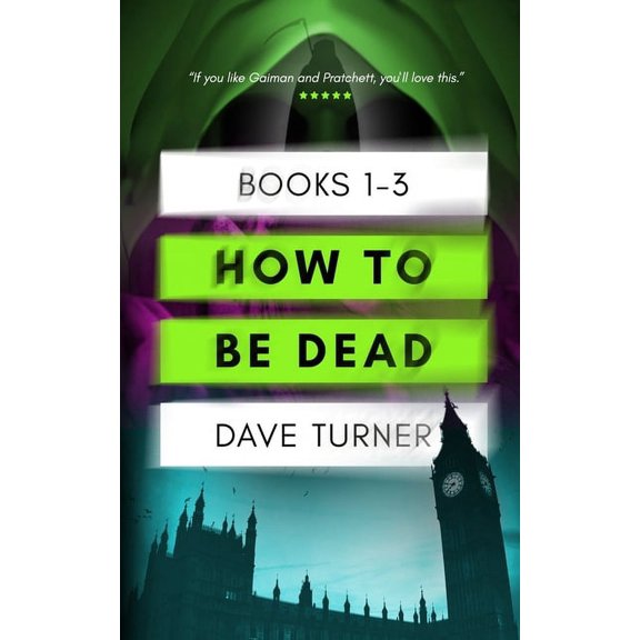 How To Be Dead Books 1 - 3, (Paperback)