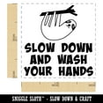 thumbnail image 2 of Slow Down Wash Your Hands Slow Teacher Motivation Self-Inking Rubber Stamp Ink Stamper - Red Ink - Small 1 Inch, 2 of 7