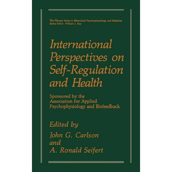 The Springer Behavioral Psychophysiology International Perspectives on Self-Regulation and Health, (Hardcover)