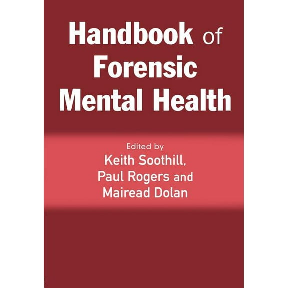 Handbook of Forensic Mental Health, (Paperback)