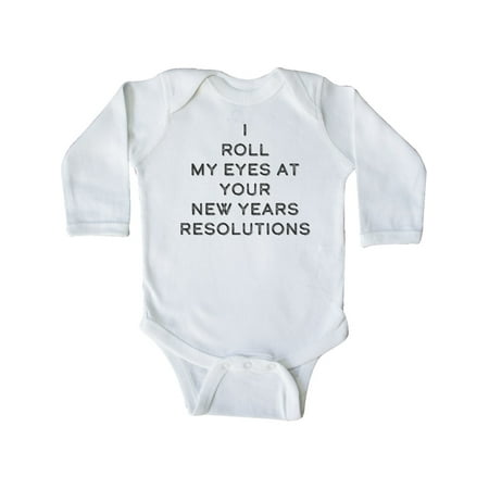 

Inktastic I Roll my Eyes at Your New Years Resolutions Gift Baby Boy or Baby Girl Long Sleeve Bodysuit