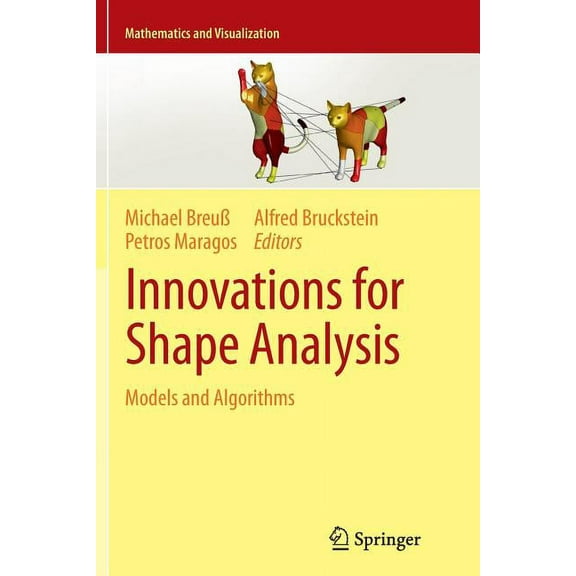 Mathematics and Visualization Innovations for Shape Analysis: Models and Algorithms, (Paperback)