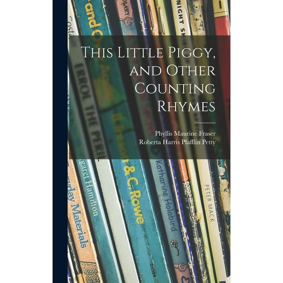 This Little Piggy, and Other Counting Rhymes, (Hardcover)
