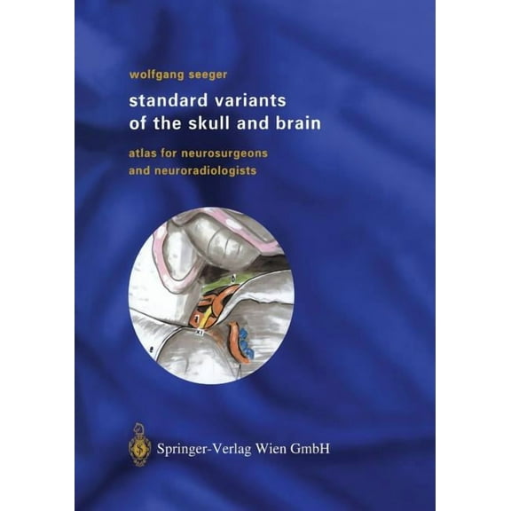 Standard Variants of the Skull and Brain: Atlas for Neurosurgeons and Neuroradiologists, (Paperback)