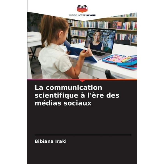 La communication scientifique à l'ère des médias sociaux, (Paperback)