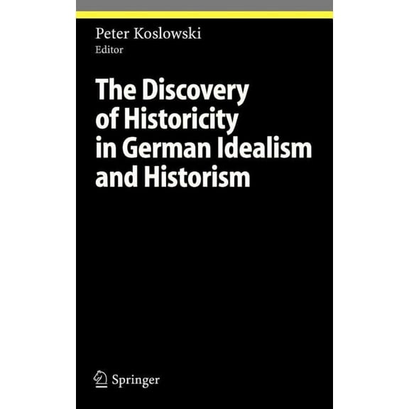 Ethical Economy The Discovery of Historicity in German Idealism and Historism, (Hardcover)