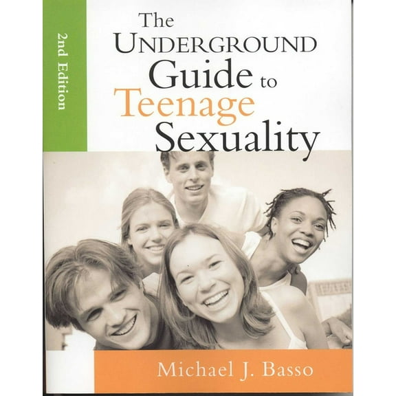 The Underground Guide to Teenage Sexuality: An Essential Handbook for Today's Teen and Parents, (Paperback)