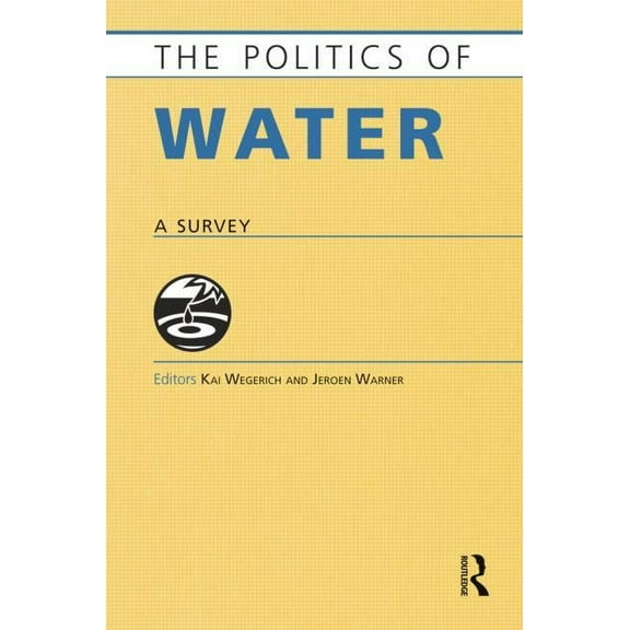Europa Politics of ... The Politics of Water: A Survey, (Paperback)