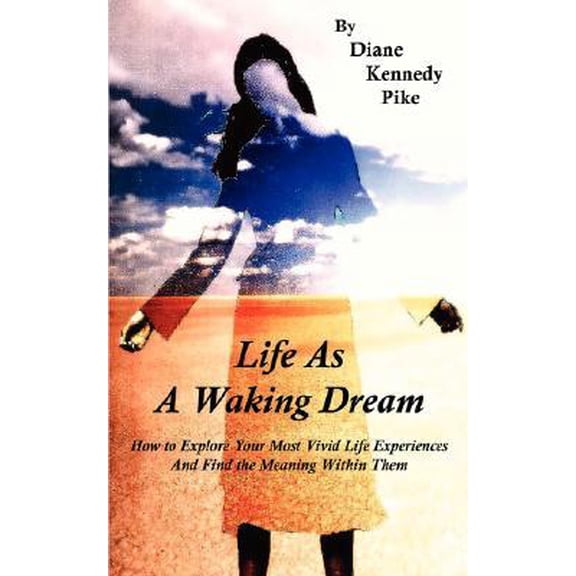 Life as a Waking Dream