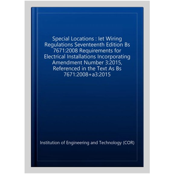 Pre-Owned Electrical Regulations: Guidance Note 7: Special Locations (Paperback)