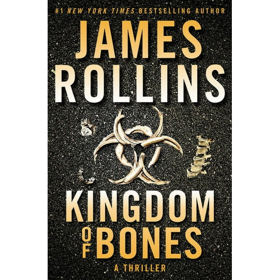 Kingdom of Bones: A Sigma Force Novel