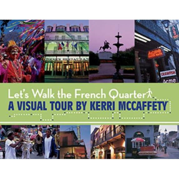 Pre-Owned Let's Walk the French Quarter (Paperback) 1455619310 9781455619313
