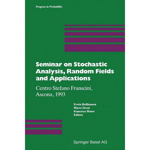 Progress in Probability Seminar on Stochastic Analysis, Random Fields and Applications: Centro Stefano Franscini, Ascona, 1993, Book 36, (Paperback)