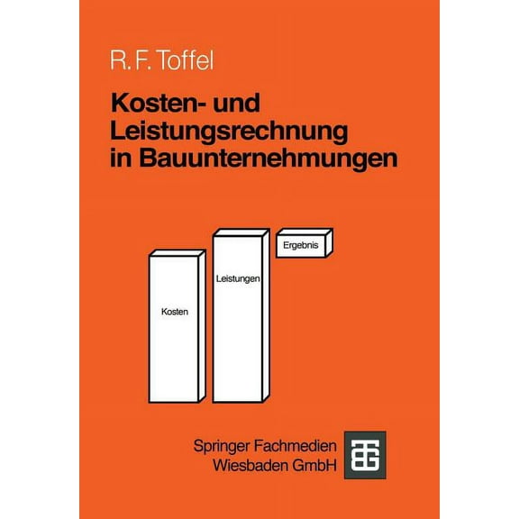 Leitfaden Des Baubetriebs Und der Bauwir Kosten- Und Leistungsrechnung in Bauunternehmungen, (Paperback)