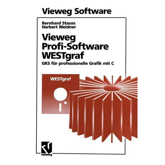 Vieweg Profi-Software Westgraf: Gks FÃ¼r Professionelle Grafik Mit C, (Paperback)