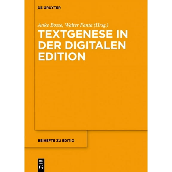 Editio / Beihefte Textgenese in Der Digitalen Edition, Book 45, (Hardcover)
