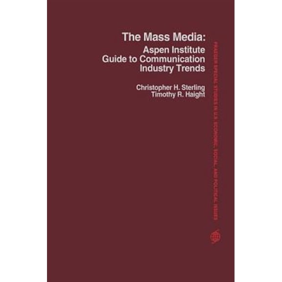 Pre-Owned The Mass Media: Aspen Institute Guide to Communication Industry Trends, (Hardcover)