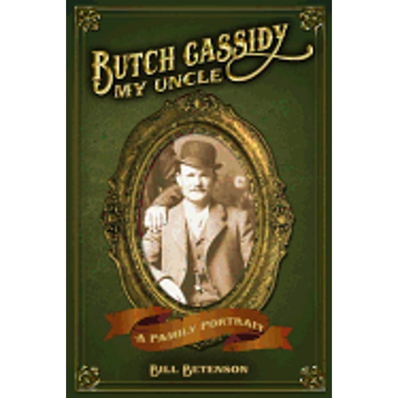 Pre-Owned Butch Cassidy, My Uncle (Hardcover) 1937147029 9781937147020