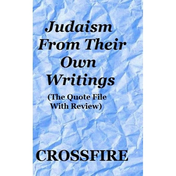 Judaism From Their Own Writings, (Hardcover)