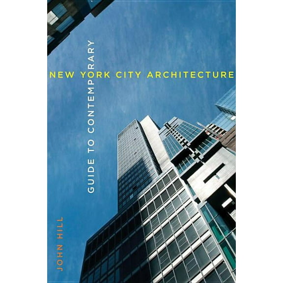 Guide to Contemporary New York City Architecture, (Paperback)