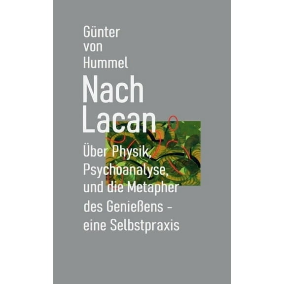Nach Lacan: Über Physik, Psychoanalyse und die Metapher des Genießens (Paperback)