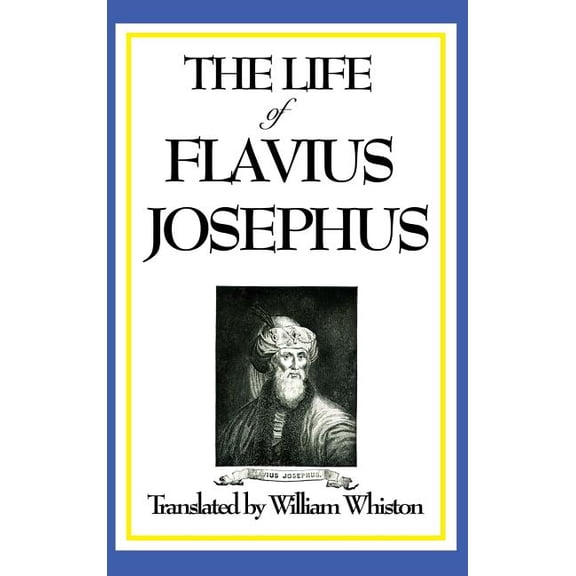 The Life of Flavius Josephus, (Hardcover)