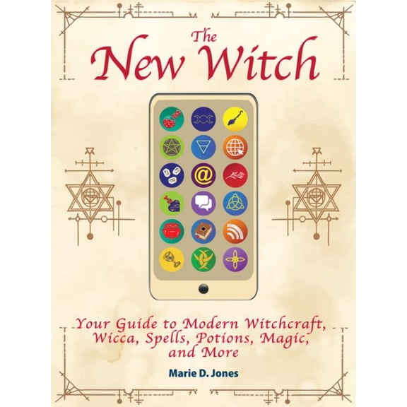 Pre-Owned The New Witch: Your Guide to Modern Witchcraft, Wicca, Spells, Potions, Magic, and More Paperback
